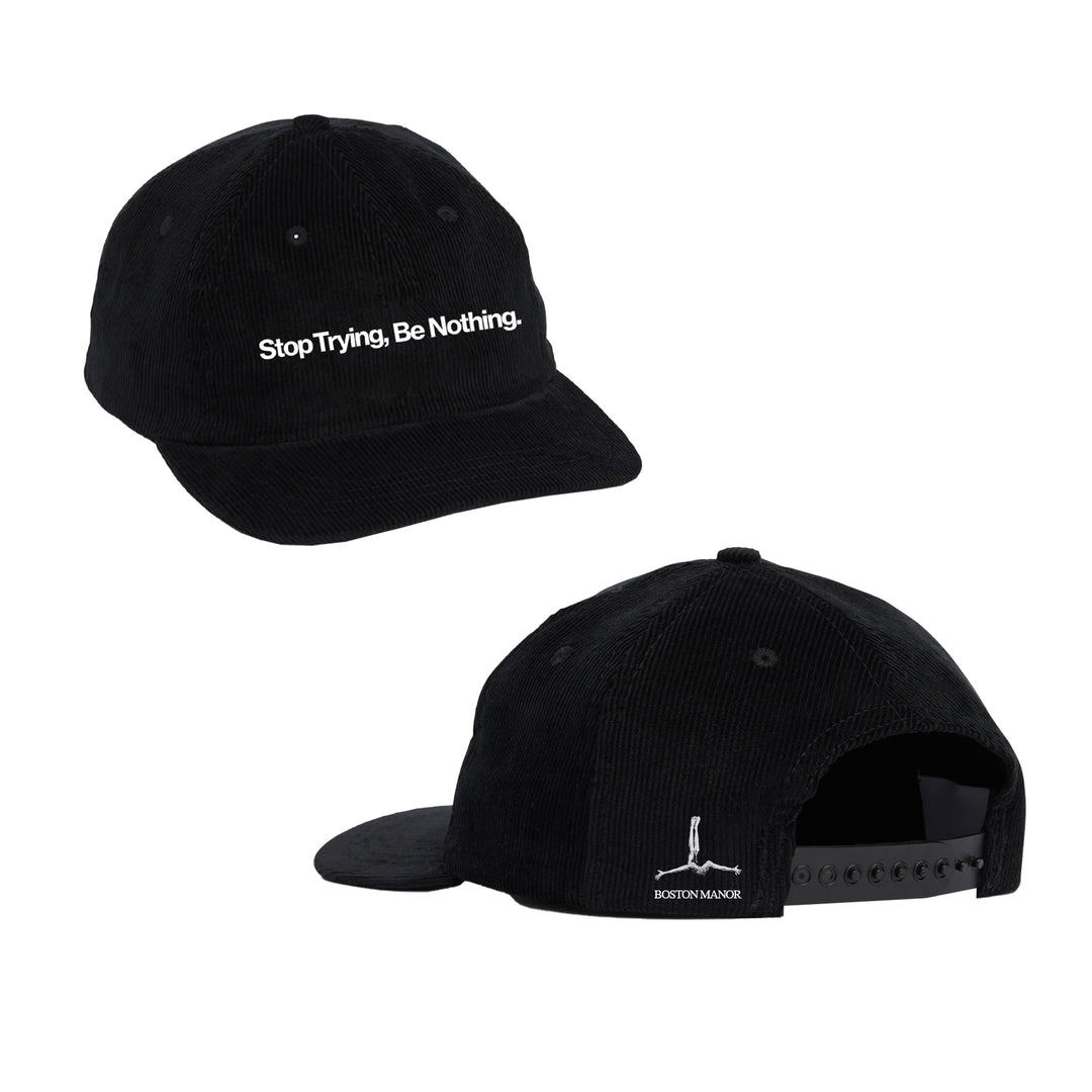 Be Nothing Embroidered Cap