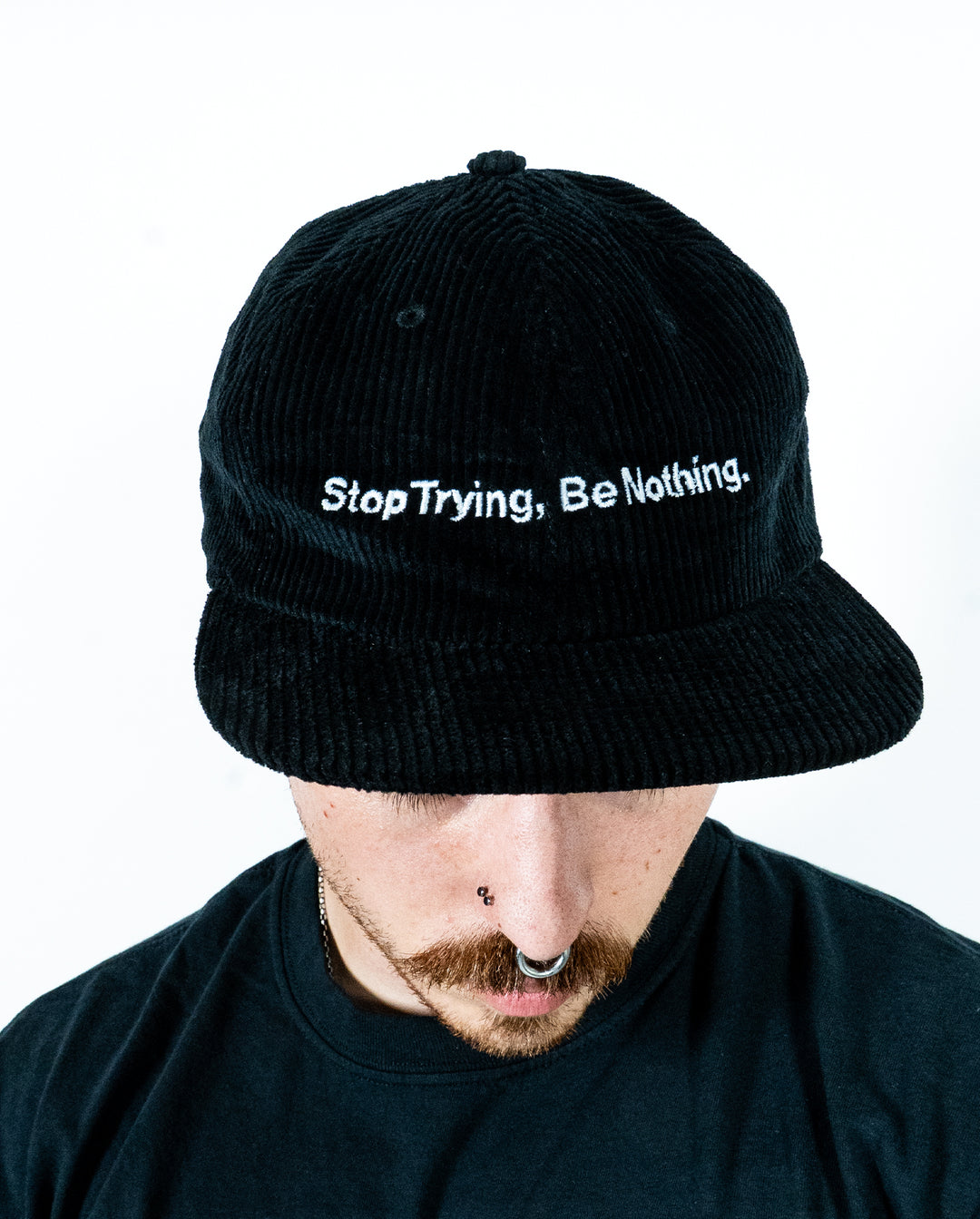 Be Nothing Embroidered Cap