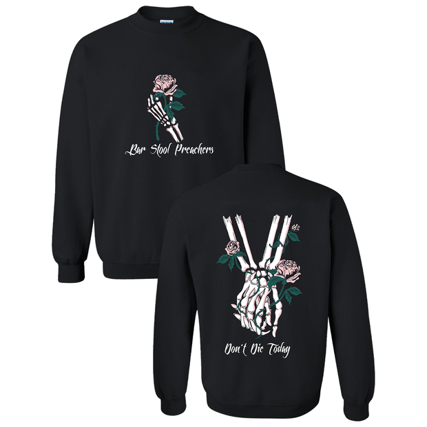 Don't Die Today Black - Crewneck